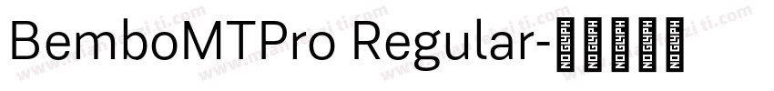 BemboMTPro Regular字体转换